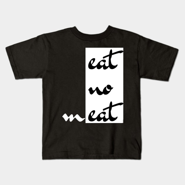 Eat No mEat - Cool Design For Vegetarians & Vegans Kids T-Shirt by bystander